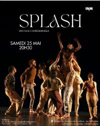 Splash. Le samedi 25 mai 2024 au MANS. Sarthe.  20H30